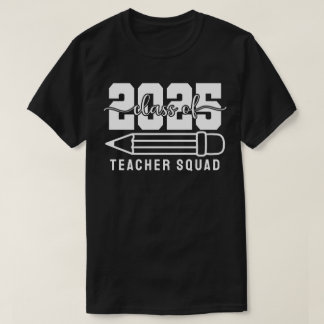 Lerarenteam klas van 2025 t-shirt