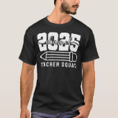 Lerarenteam klas van 2025 t-shirt (Voorkant)