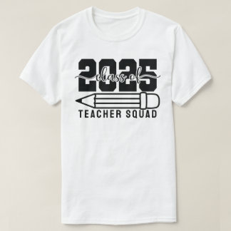 Lerarenteam klas van 2025 t-shirt
