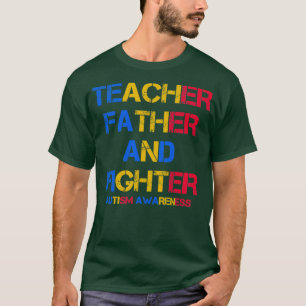 lerarenvader en vechtster autisme - bewustmakingsr t-shirt