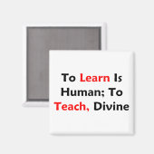Leren is menselijk; onderwijzen, goddelijk magneet (Voorkant / Achterkant)