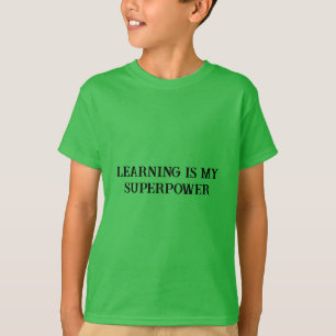 Leren is mijn Superpower - Motivatie T-shirt