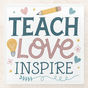 Leren met liefde inspireren – cadeau om leerkracht glazen onderzetter
