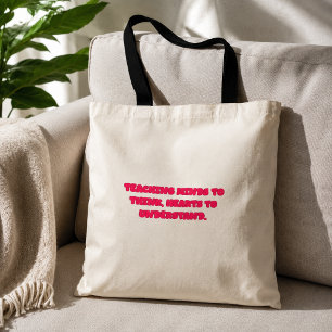 Leren om Minds te Laten Denken en Harten te Laten Tote Bag
