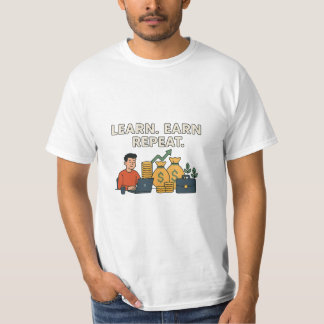 Leren. Verdienen. Herhalen T-shirt