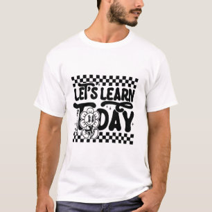 Leren we vandaag docent student eerste dag terug t-shirt