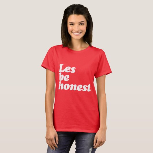 LES BE HONEST T-SHIRT (Voorkant volledig)