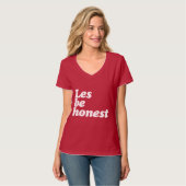 LES BE HONEST T-SHIRT (Voorkant volledig)