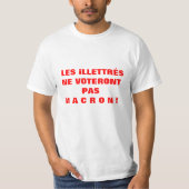 Les iLLETTRÉS ne voteront pas MACRON - T-shirt (Voorkant)