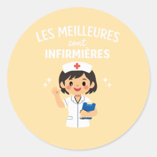 Les Meilleures Sont Infirmières – Cute NursSticker Ronde Sticker