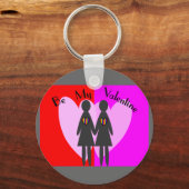 Lesbian "Be my Valentijn" — Kaarten & cadeaus Sleutelhanger (Voorkant)