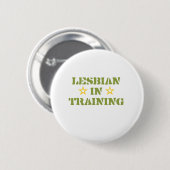 LESBIAN IN OPLEIDING RONDE BUTTON 5,7 CM (Voorkant /achterkant)