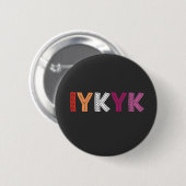 Lesbian Pride IYKYK Ronde Button 5,7 Cm (Voorkant /achterkant)