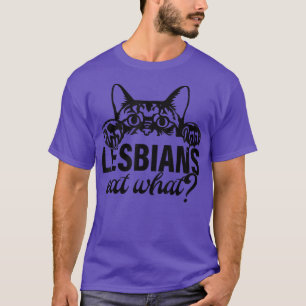 Lesbianen eten wat LGBTQ-kat T-Shirt