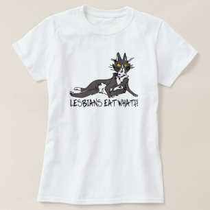 LESBIANS EAT WAT!?! T-SHIRT