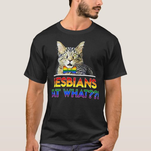 Lesbians Eat What Cat T-shirt (Voorkant)