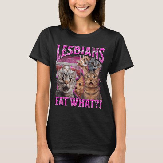 Lesbians Eat What_! Funny Cat Gay Pride Lgbtq Pun  T-shirt (Voorkant)