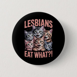 Lesbiennes Eten Wat Funny Cat Lesbienne LGBTQ Trot Ronde Button 5,7 Cm