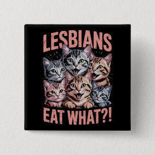 Lesbiennes Eten Wat Grappige Kat Lesbienne LGBTQ T Vierkante Button 5,1 Cm