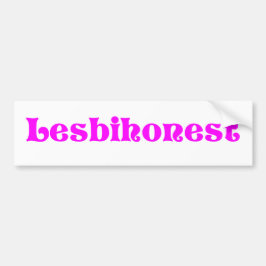 Lesbihonest Bumpersticker
