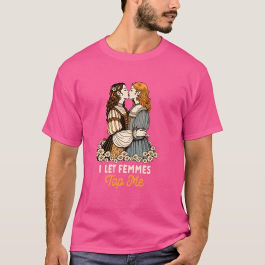 Lesbisch koppel LGBT Pride LGBTQ Ik laat Femmes To T-shirt (Voorkant)