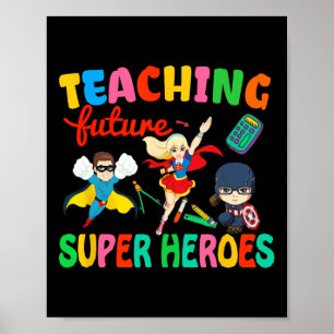 Lesgeven aan toekomstige superhelden Groovy leraar Poster