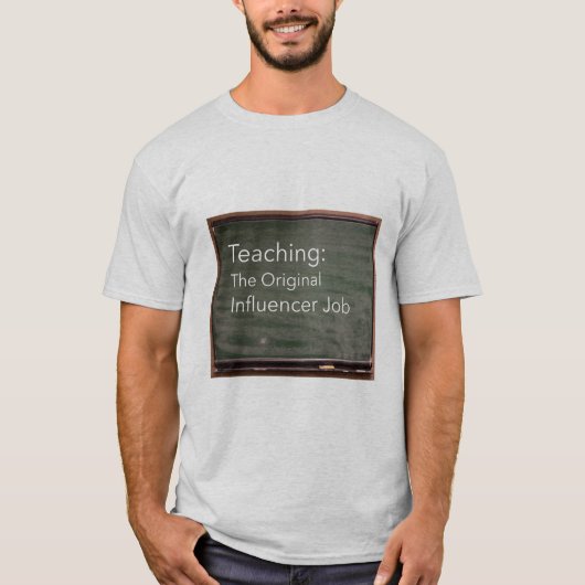 Lesgeven: de Originele Influencer Baan T-shirt (Voorkant)