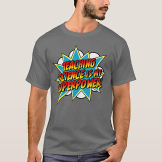 Lesgeven in Natuurwetenschappen is Mijn Superkrach T-shirt