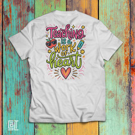 Lesgeven is een arbeid van de ziel Cute Kleurrijke T-shirt