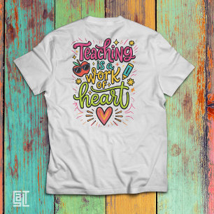 Lesgeven is een arbeid van de ziel Cute Kleurrijke T-shirt