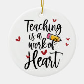 Lesgeven is een Arbeid van het Hart Leraar Keramisch Ornament (Voorkant)