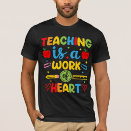 Lesgeven is een hartstocht cadeau voor leraren t-shirt
