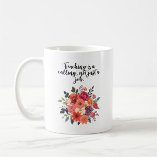 Lesgeven Is Een Roeping Niet Alleen Een Baan Koffiemok