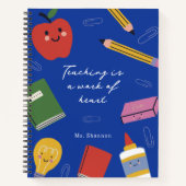 Lesgeven is een werk van hart gepersonaliseerde le notitieboek (Voorkant)