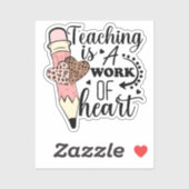 Lesgeven is een werk van hart leraar waardering sticker (Vel)