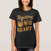 Lesgeven met hart Terug naar school Leraar Gift T-shirt (Voorkant)