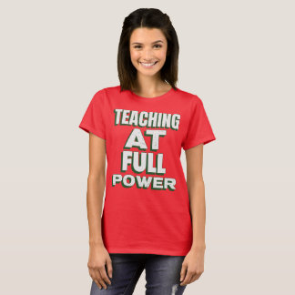 Lesgeven op volle kracht Uitstekende leraar T-shirt