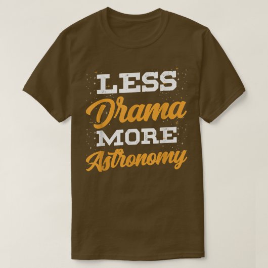 Less Drama More Astronomy Astronaut Rocket Planets T-shirt (Design voorkant)