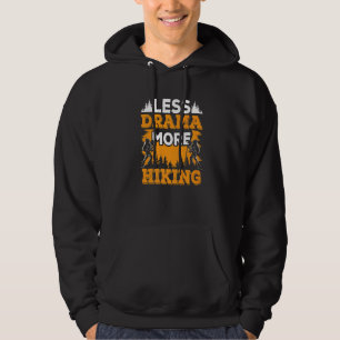 Less Drama More Hiking Sayings Motivation Hobby Hoodie