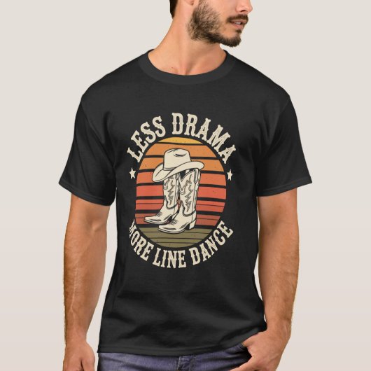 Less Drama More Line Dance Country Line Dancing Da T-shirt (Voorkant)