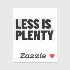 Less Is Plenty Minimalist Streetwear Typography Sticker