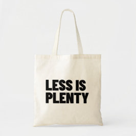 Less Is Plenty Minimalist Streetwear Typography Tote Bag