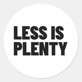 Less Is Plenty Minimalistische Streetwear-Typograf Ronde Sticker