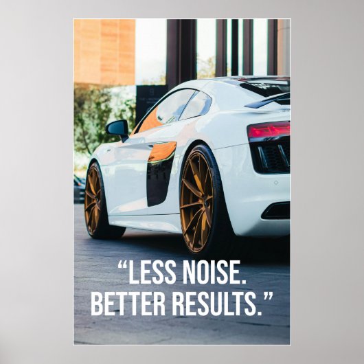 Less Noise Better Results Quote Poster (Voorkant)