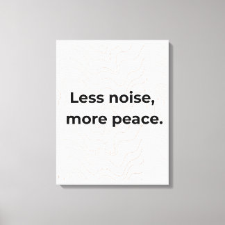 Less Noise More Peace Minimal Quote Wall Art Canvas Afdruk