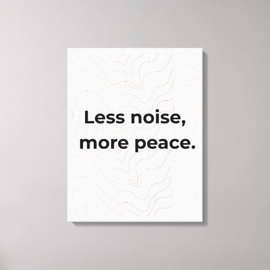 Less Noise More Peace Minimal Quote Wall Art Canvas Afdruk (Voorkant)