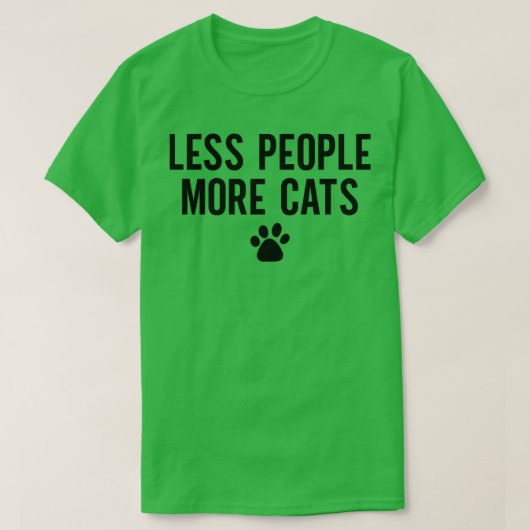 Less People More Cats T-shirt (Design voorkant)