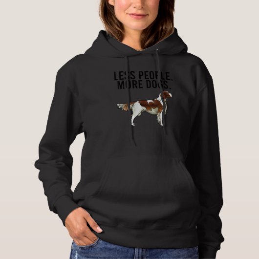 Less People More Dogs Irish Red White Setter Intro Hoodie (Voorkant)