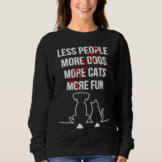 Less People More Dogs  Sarcastic Sayings Dog Trui