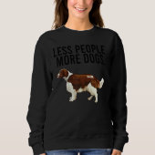 Less People More Dogs Welsh Springer Spaniel Intro Trui (Voorkant)